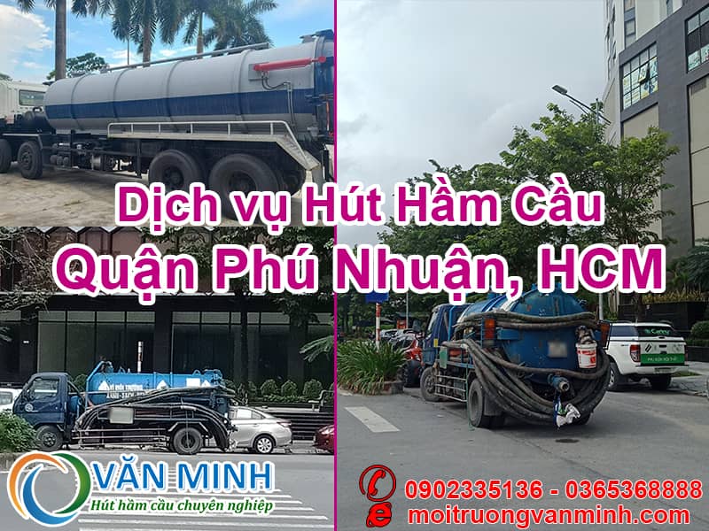 Hút hầm cầu quận Phú Nhuận tp HCM tại Văn Minh, cam kết hút triệt để 100%, giảm giá đến 60% khi gọi ngay hôm nay bảo hành lên đến 6 năm, gọi ngay để được tư vấn và khảo sát miễn phí