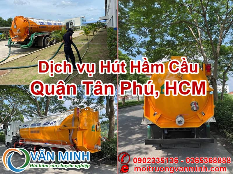 Hút hầm cầu quận Tân Phú tp HCM tại Văn Minh, xử lý triệt để 100%, ưu đãi 10 Khách giá chỉ từ 120k kèm gói bảo hành lên đến 72 tháng, có hóa đơn V.A.T, gọi ngay để được tư vấn miễn phí